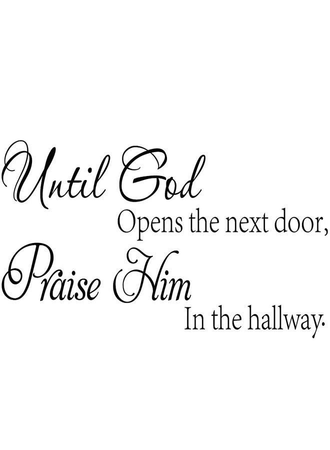 Fencosyn Until God Opens The Next Door, Praise Him in The Hallway Inspirational Religious Quote Vinyl Wall Decal Stickers for Home Art Decor - Image 1