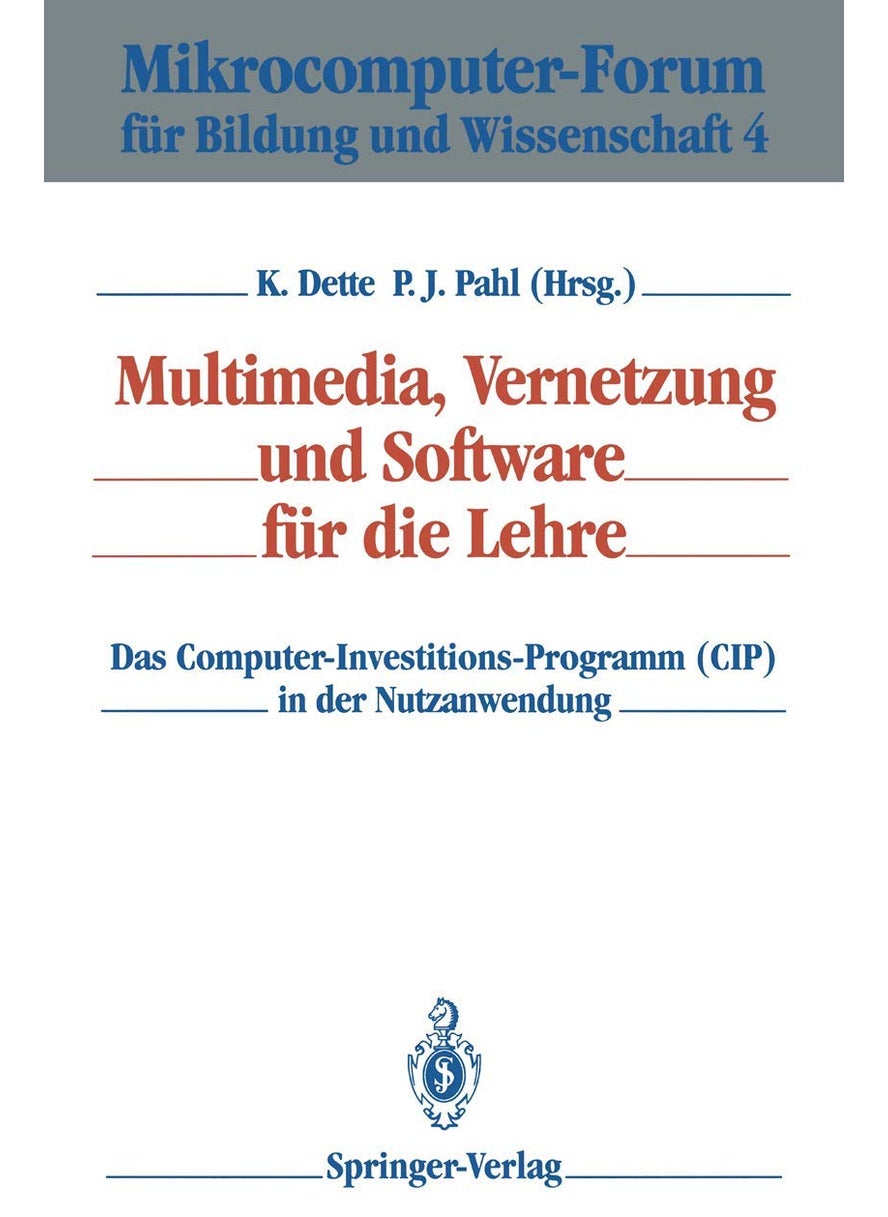 Multimedia, Vernetzung und Software für die Lehre: Das Computer-Investitions-Programm (CIP) in der Nutzanwendung 