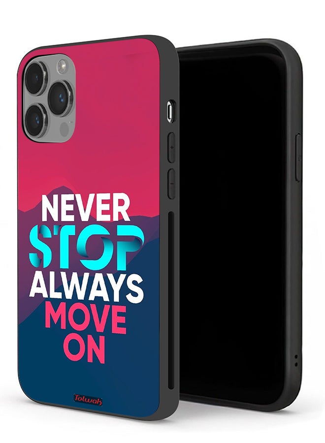 Tolwak Apple iPhone 14 Pro Max Protective Case Never Stop Always Move On - Image 1