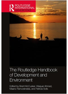 The Routledge Handbook of Development and Environment