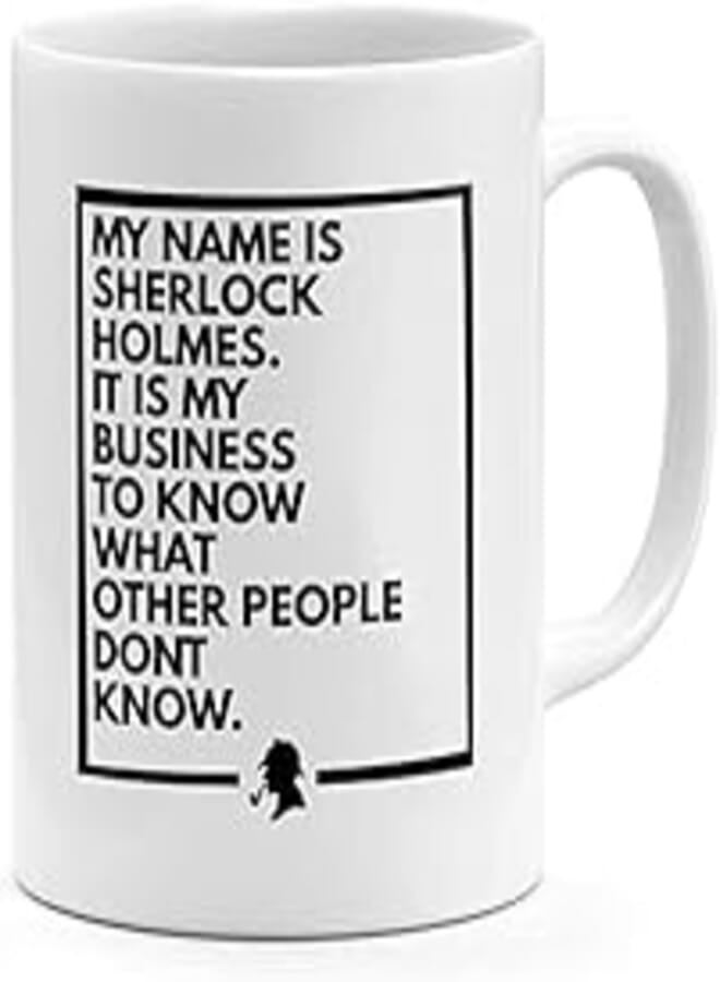 RYN PRINTED DESIGN My Name Is Sherlock Holmes It's My Business To Know - Coffee Mug White 11ounce