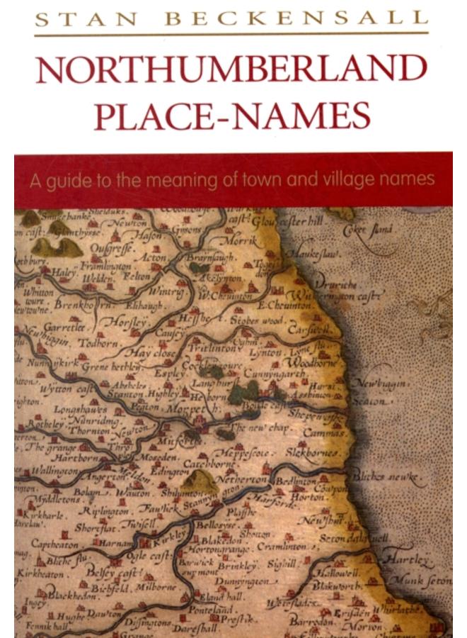 Northumberland Place Names : A Guide to the Meaning of Town and Village Names