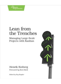 Lean from the Trenches : Managing Large-Scale Projects with Kanban 