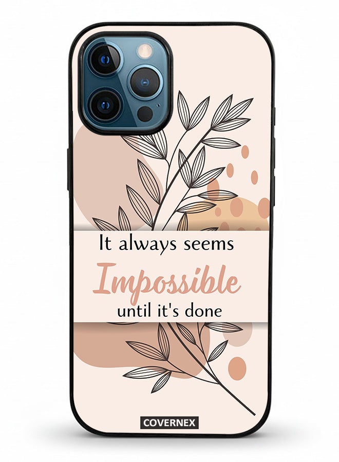 Covernex Apple iPhone 12 Pro Max Protective Case Cover Printed Featuring Impossible Until It is Done - Image 2