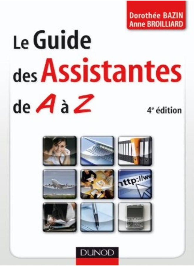 Le guide des assistantes de A à Z - 4ème édition 