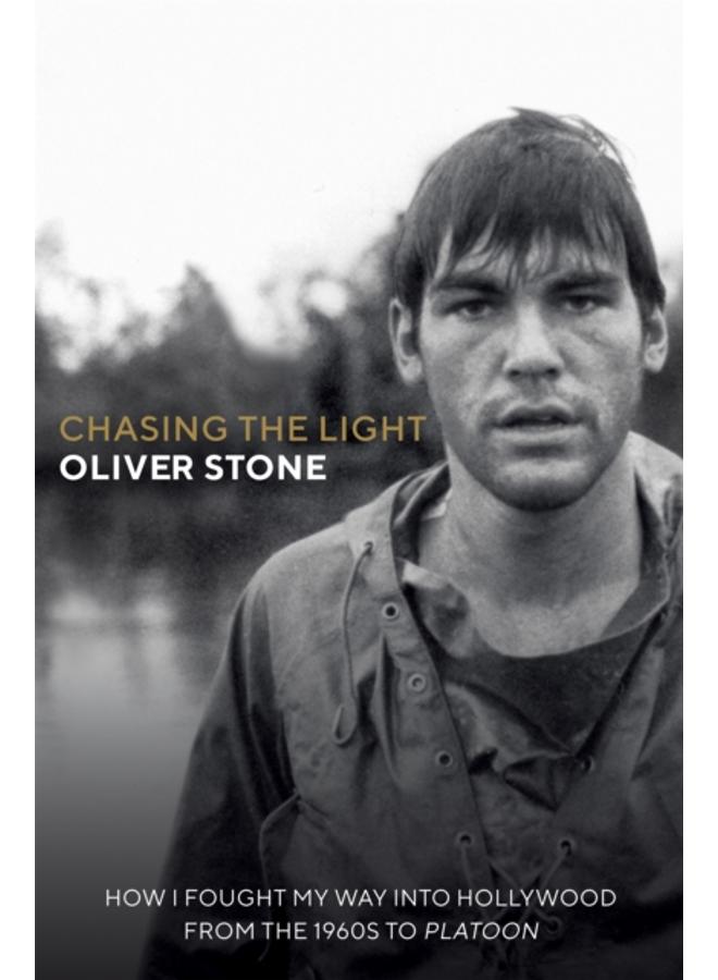 Chasing The Light : How I Fought My Way into Hollywood - THE SUNDAY TIMES BESTSELLER 