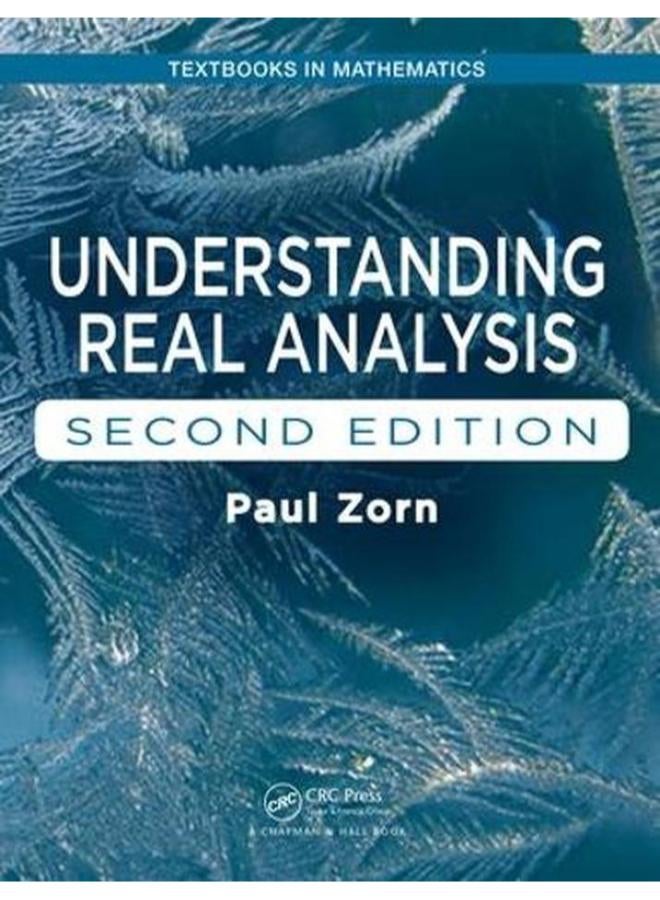 Understanding Real Analysis  Second Edition  Textbooks in Mathematics   Ed   2