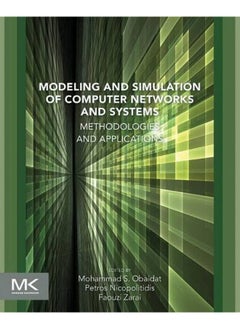 Modeling and Simulation of Computer Networks and Systems: Methodologies and Applications 