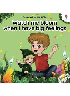 Watch me bloom when I have big feelings: A coping story for children with autism on how to manage emotions, practice social skills and navigate big feelings. (1)  - Image 1
