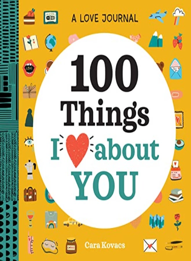 100 THINGS I LOVE ABOUT YOU A JOURNAL