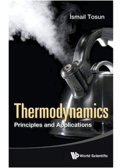 Thermodynamics: Principles And Applications 