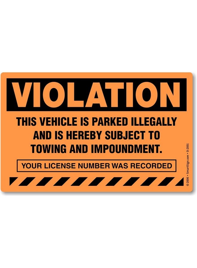 SmartSign (Pack Of 50) 5 X 8 Inch “Violation Vehicle Illegally Parked Subject To Towing/Impoundment” Parking Violation Stickers With Permanent Adhesive 4.5 Mil Paper Fluorescent Orange And Black - Image 1
