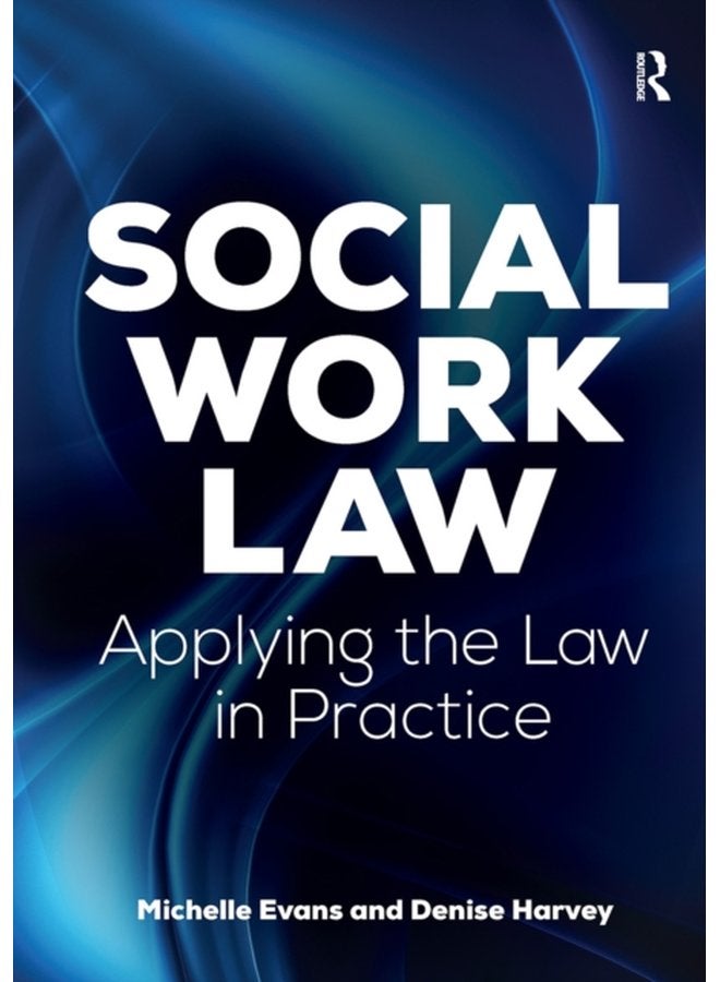 Social Work Law Applying the Law in Practice - Paperback