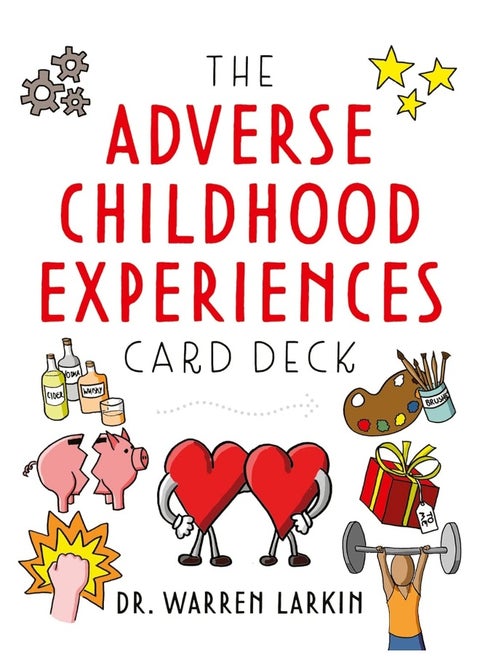 The Adverse Childhood Experiences Card Deck: Tools to Open Conversations, Identify Support and Promote Resilience with Adolescents and Adults