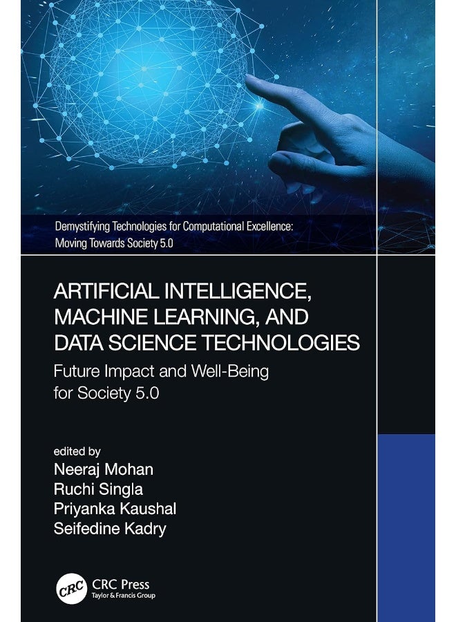 Artificial Intelligence, Machine Learning, and Data Science Technologies: Future Impact and Well-Being for Society 5.0