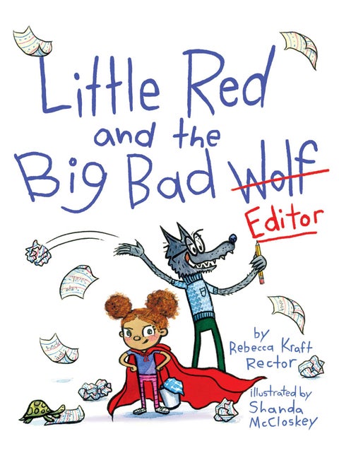 Little Red and the Big Bad Editor