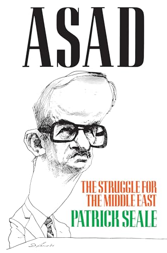 Asad Of Syria The Struggle For The Middle East Paper The Struggle For The Middle East 