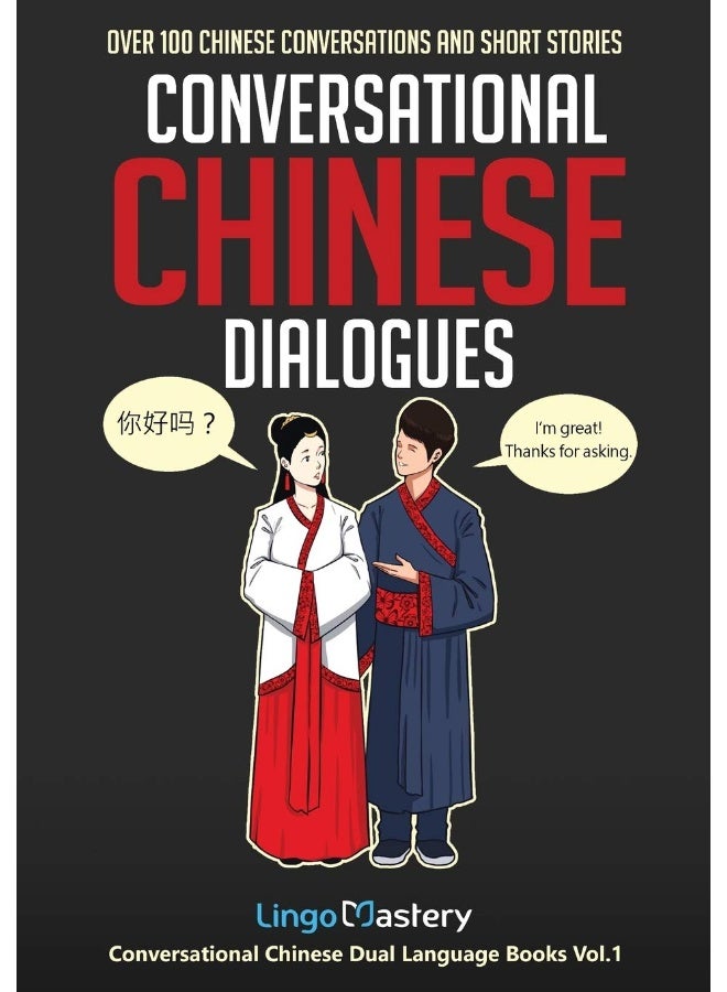 Conversational Chinese Dialogues: Over 100 Conversations and Short Stories 