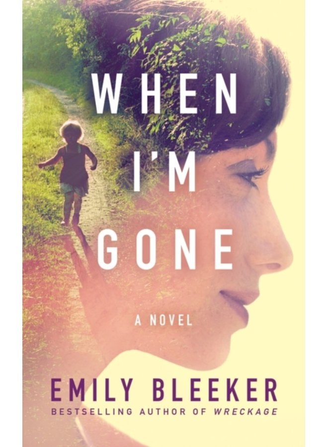 When I m Gone A Novel - Paperback