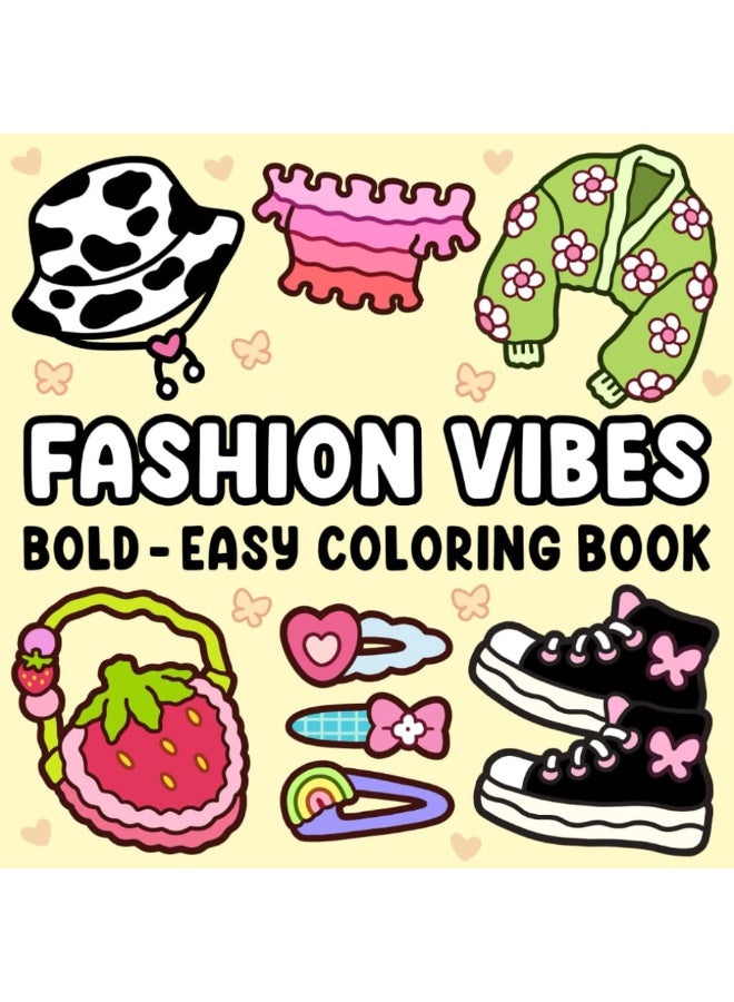 Fashion Vibes: Coloring Book for Adults and Teens, Bold and Easy Designs for Relaxation Featuring Cute Clothing (Bold  Easy Coloring) - Image 1