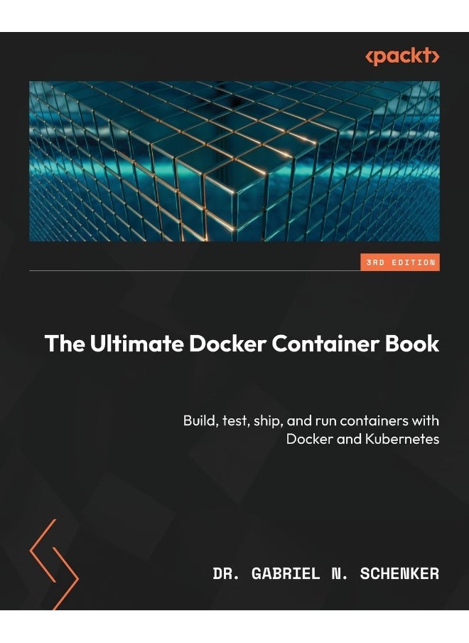 null - The Ultimate Docker Container Book - Third Edition: Build, test, ship, and run containers with Docker and Kubernetes - Image 1