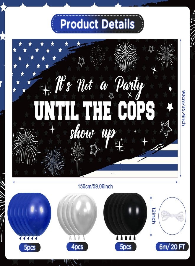 TagreSpike Police Party Decorations It's Not a Party Until The Cops Show Up Banner with 14Pcs Latex Balloons Black White and Blue American Flag Police Theme Party Decor for Police Birthday Grad Retirement Party - Image 3
