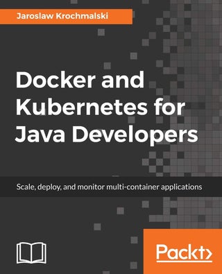 Docker and Kubernetes for Java Developers: Scale, deploy, and monitor multi-container applications - pzsku/ZC02FA5FBE78E00B6D378Z/45/1761061610/7e4e8f02-388e-4399-9f50-962192d4fbe0