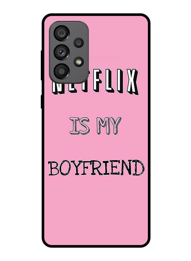 Theodor Protective Case Cover For Samsung Galaxy A73 5G     Netflix Is My Boyfirend - Image 1