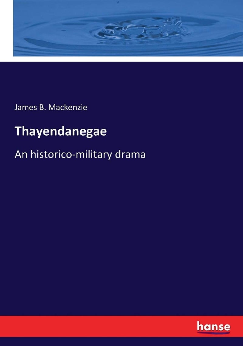 Thayendanegae: An historico-military drama - Image 1