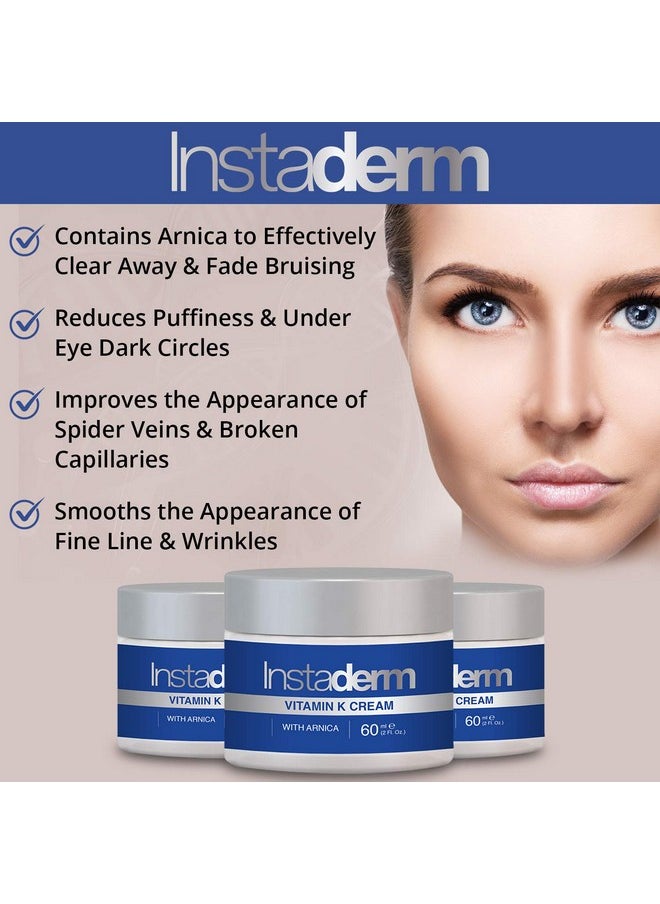 Instaderm - Vitamin K Cream Bruise Healing Formula With Arnica. Dark Spot Moisturizer For Bruising Spider Veins & Broken Capillaries. Repair Under Eye Dark Circles & Puffiness. - Image 1