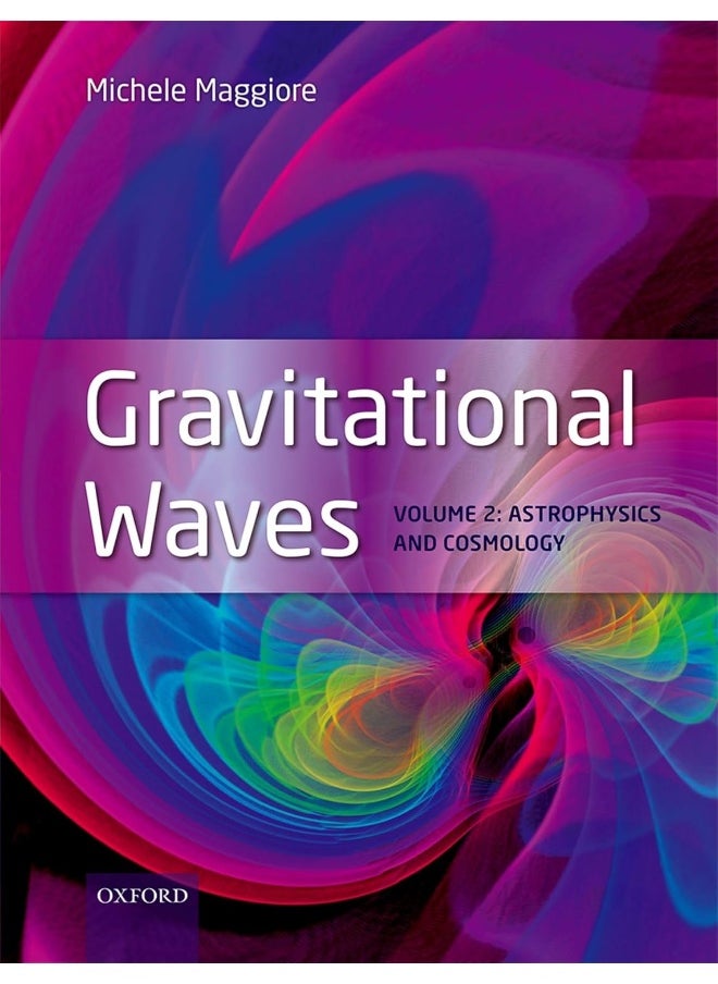 Gravitational Waves: Volume 2: Astrophysics and Cosmology