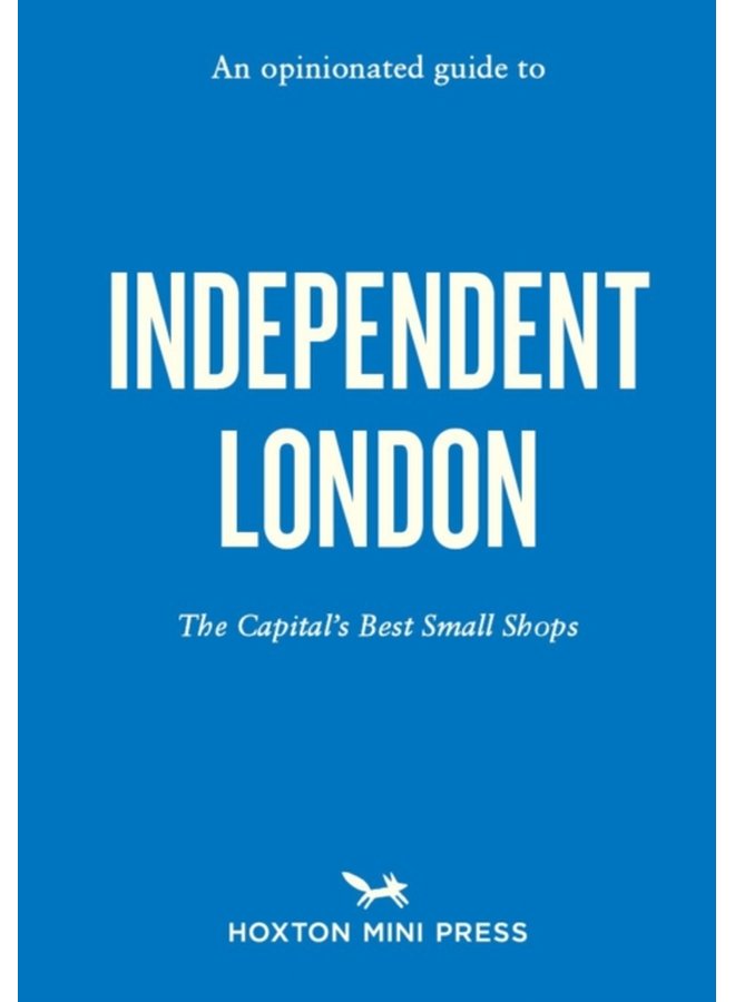 An Opinionated Guide To Independent London - Paperback