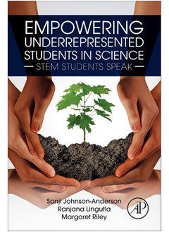Empowering Underrepresented Students in Science: STEM Students Speak 