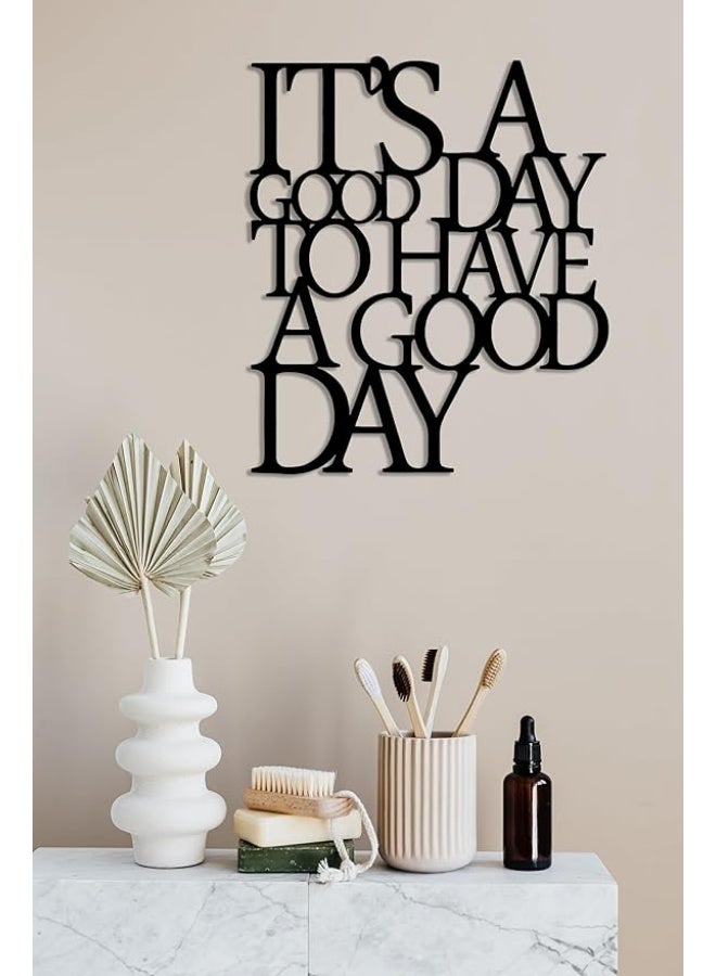 لوحة جدارية خشبية It's A Good Day To Have A Good Day – أسود