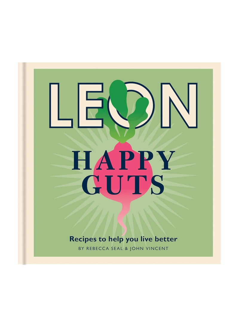 Happy Leons Leon Happy Guts  Recipes to help you live better Happy Leons 