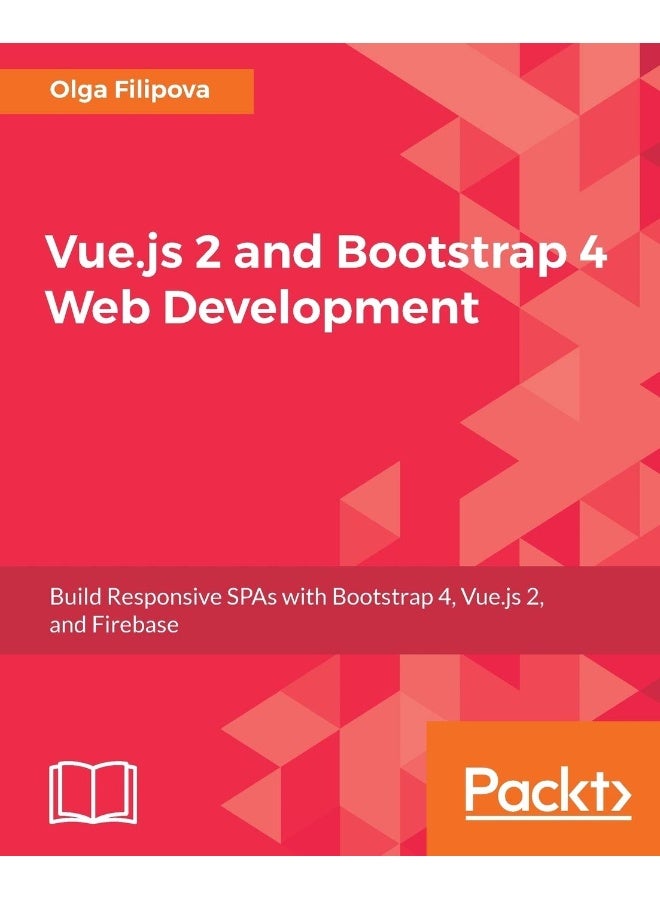 Vue.js 2 and BootStrap 4 Web Development 