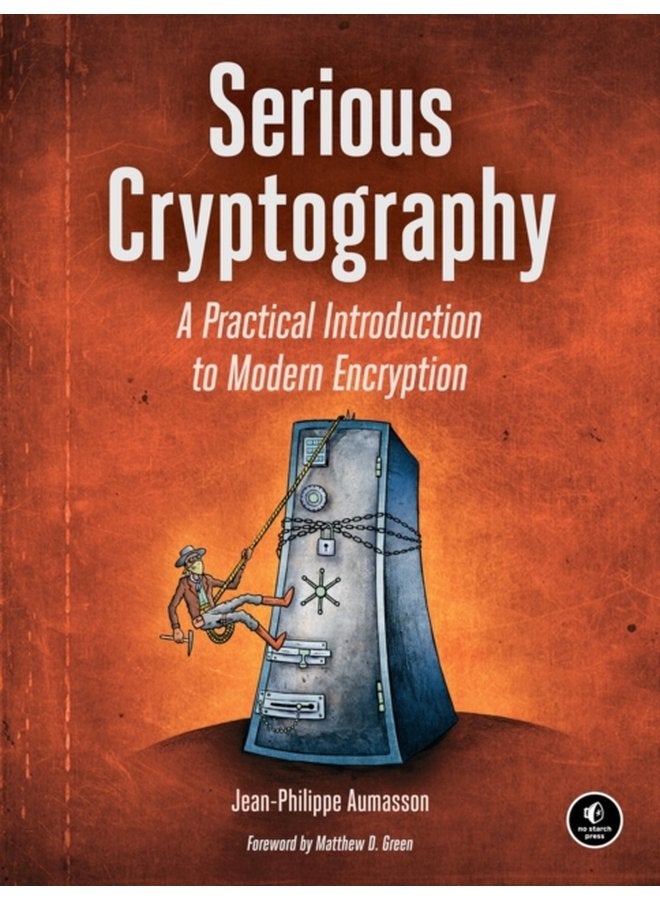 Serious Cryptography A Practical Introduction to Modern Encryption - Paperback