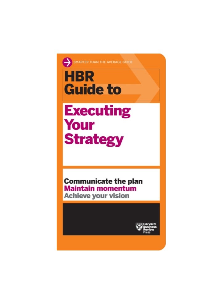 HBR Guide to Executing Your Strategy 
