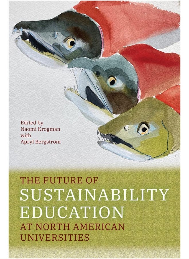 The Future of Sustainability Education at North American Universities 
