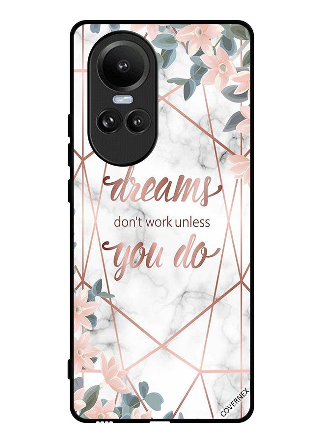 Covernex - Protective Case Cover For Oppo Reno10 Dreams Don't Work Unless You Do - Image 1