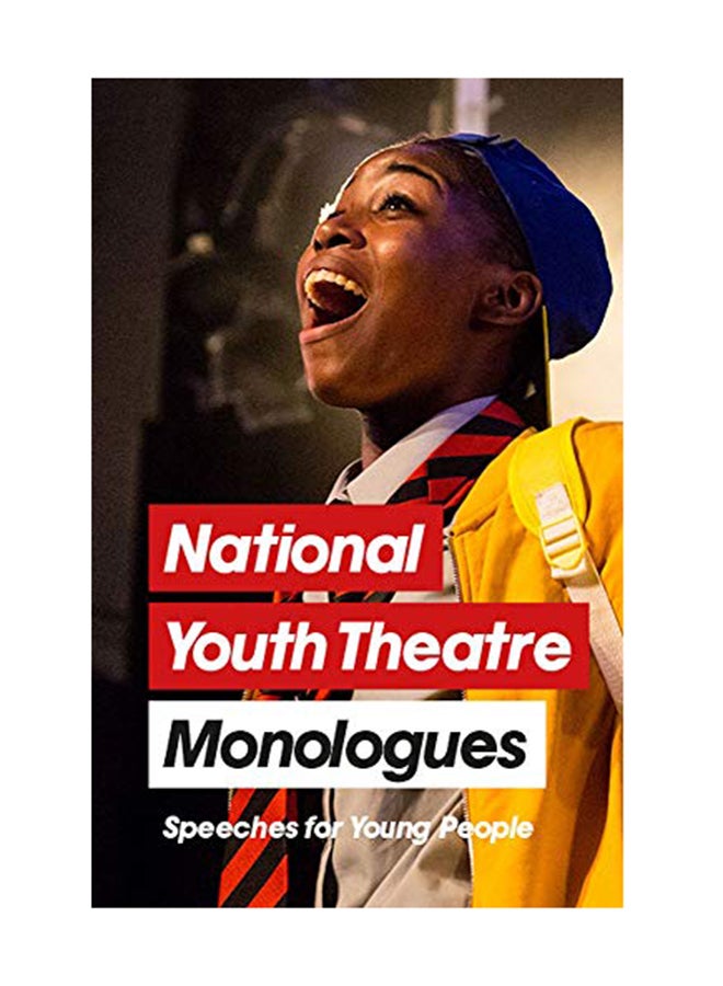 National Youth Theatre Monologues: 75 Speeches For Auditions