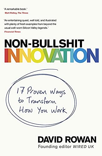 Nonbullshit Innovation 16 Proven Ways To Transform How You Work