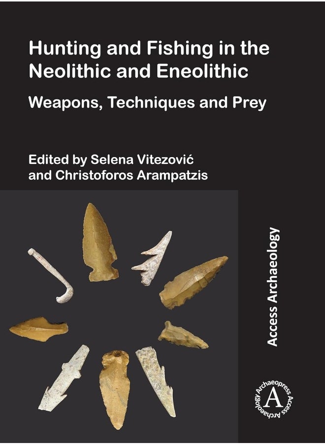 null - Hunting and Fishing in the Neolithic and Eneolithi: Weapons, Techniques and Prey - Image 1