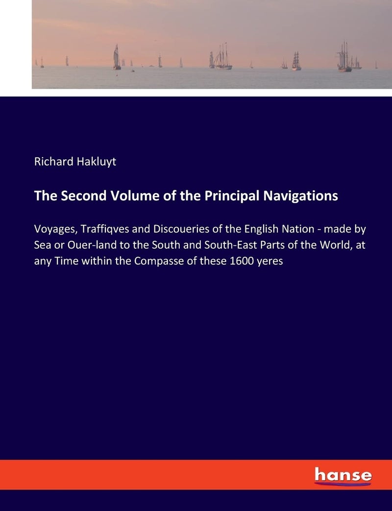 The Second Volume of the Principal Navigations: Voyages, Traffiqves and Discoueries of the English - Image 1
