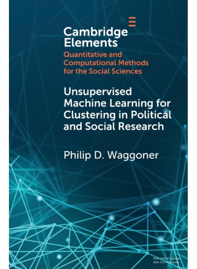 Unsupervised Machine Learning for Clustering in Political and Social Research 