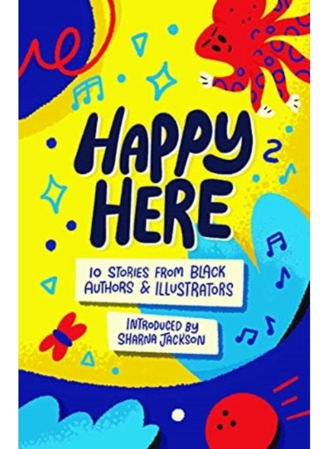 Happy Here 10 stories from Black British authors illustrators - Paperback