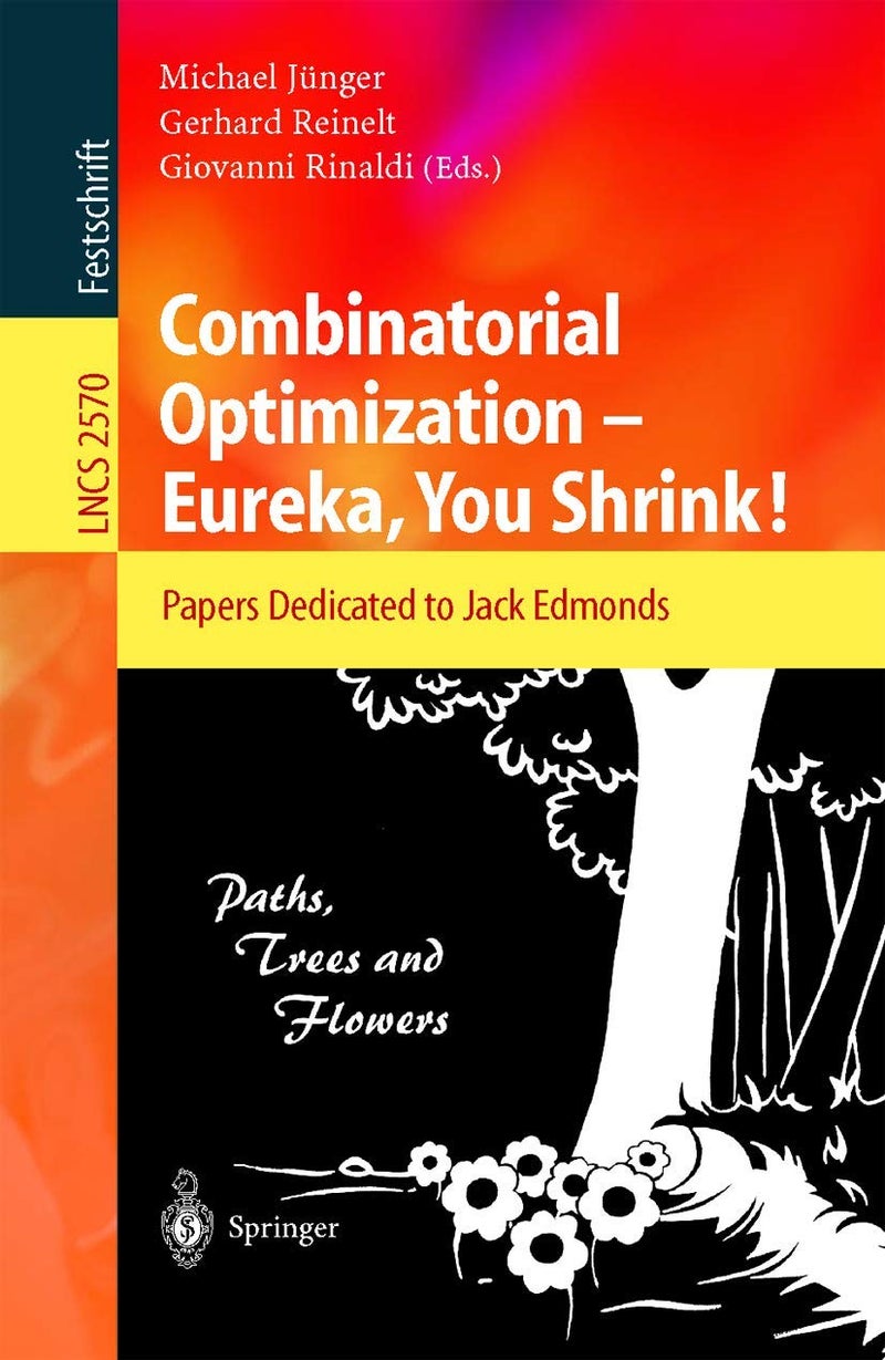 Combinatorial Optimization -- Eureka, You Shrink!: Papers Dedicated to Jack Edmonds. 5th International Workshop, Aussois, France, March 5-9, 2001, Revised Papers 