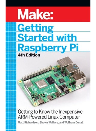 Getting Started with Raspberry Pi 4e Getting to Know the Inexpensive ARM Powered Linux Computer - Paperback - pzsku/ZC0754E27A6D83651FB0AZ/45/1760530203/9209e128-9a29-48a8-9cfd-5f5932268fa9