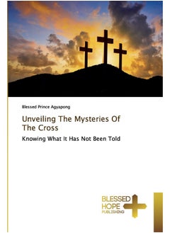 Unveiling The Mysteries Of The Cross  - Image 1
