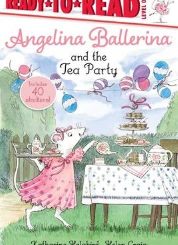 Angelina Ballerina and the Tea Party Angelina Ballerina  Ready to Read Level 1 